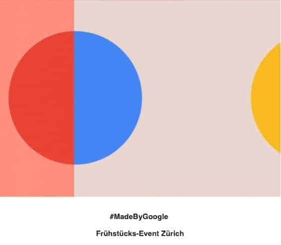 Einladung Made By Google Frühstücks-Event Zürich 16 Oktober