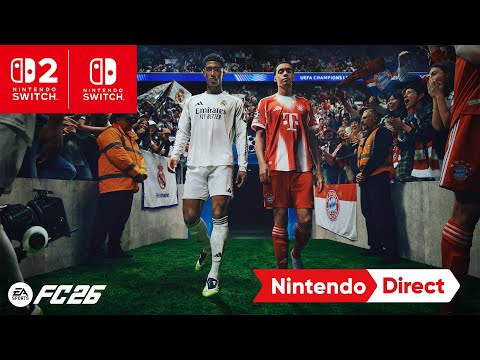 EA SPORTS FC 26 – Nintendo Direct: Partner Showcase 7.31.2025