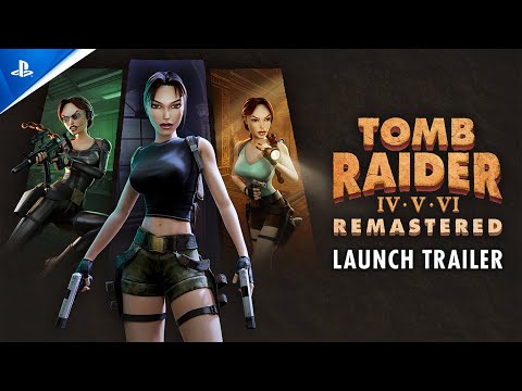 Tomb Raider IV-VI Remastered - Launch Trailer | PS5 &amp; PS4 Games