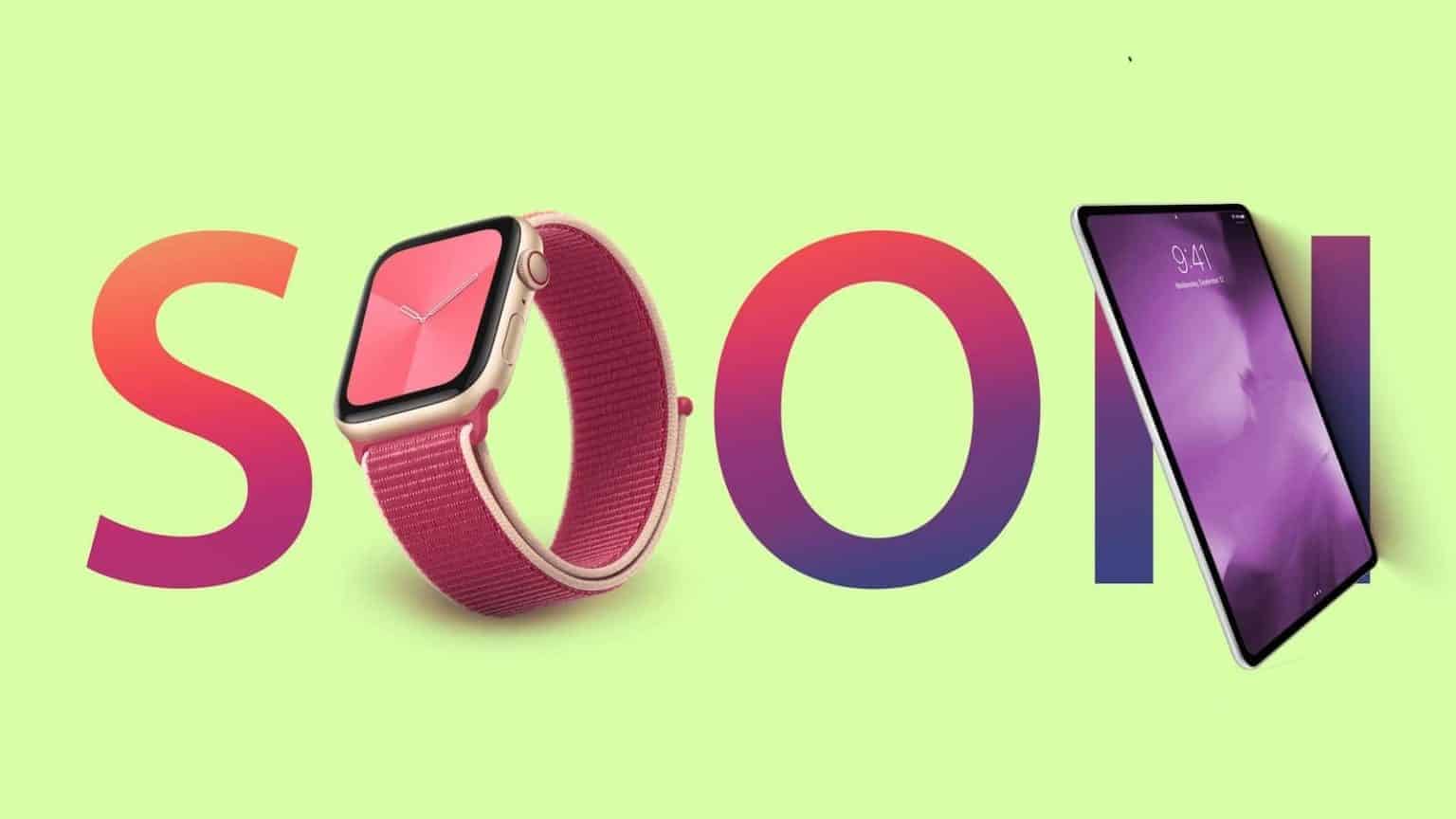 ipad-apple-watch-soon