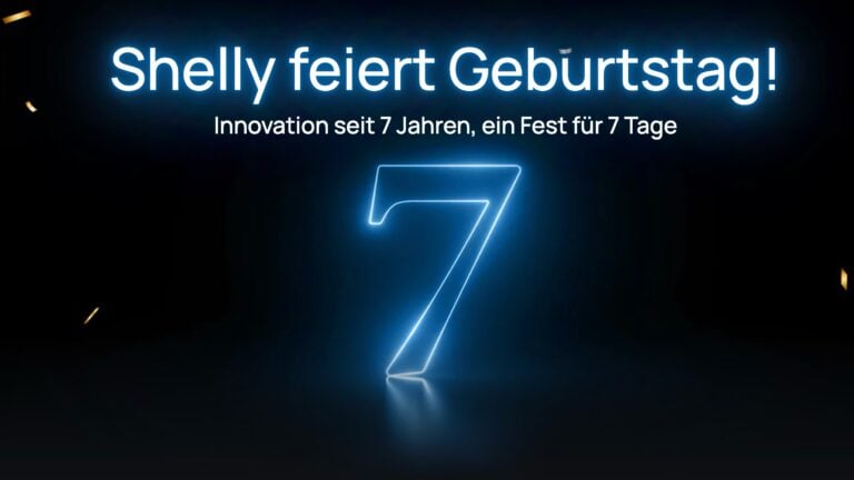 Leuchtende blaue Zahl 7 auf dunklem Hintergrund mit dem Text „Shelly feiert Geburtstag! Innovation seit 7 Jahren, ein Fest für 7 Tage“ in weißer Schrift.